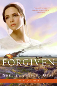 Forgiven (Sisters of the Heart, Book 3) by Shelley Shepard Gray, 9780061474477