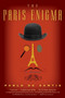 The Paris Enigma (A Novel) by Pablo De Santis, 9780061479687