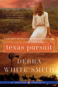 Texas Pursuit (Lone Star Intrigue #2) by Debra White Smith, 9780061493256