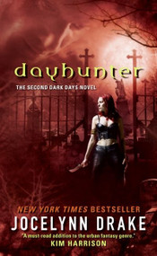 Dayhunter (The Second Dark Days Novel) by Jocelynn Drake, 9780061542831