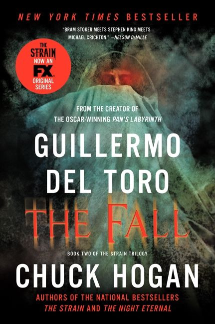 The Fall (Book Two of the Strain Trilogy) by Guillermo del Toro, Chuck Hogan, 9780062195548
