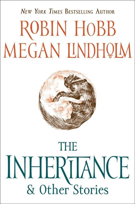 The Inheritance (And Other Stories) by Robin Hobb, Megan Lindholm, 9780061561641