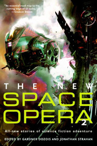 The New Space Opera 2 (All-new stories of science fiction adventure) by Gardner Dozois, Jonathan Strahan, 9780061562358