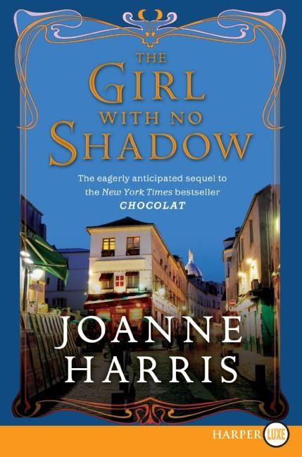 The Girl with No Shadow (A Novel) - 9780061562693 by Joanne Harris, 9780061562693