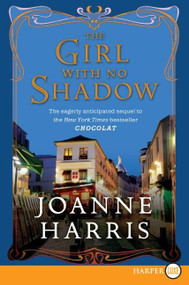 The Girl with No Shadow (A Novel) - 9780061562693 by Joanne Harris, 9780061562693