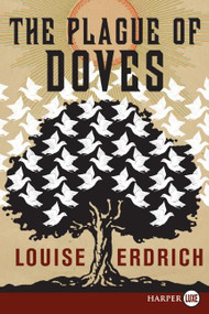 The Plague of Doves (A Novel) - 9780061562754 by Louise Erdrich, 9780061562754