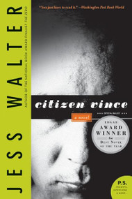 Citizen Vince (A Novel) by Jess Walter, 9780061577659