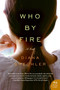 Who by Fire (A Novel) by Diana Spechler, 9780061572937