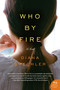 Who by Fire (A Novel) by Diana Spechler, 9780061572937