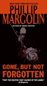 Gone, But Not Forgotten by Phillip Margolin, 9780061575228