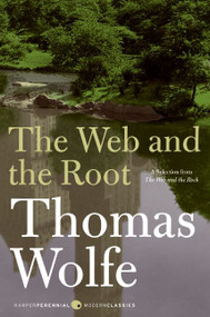 The Web and The Root by Thomas Wolfe, 9780061579554