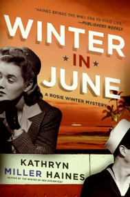 Winter in June (A Rosie Winter Mystery) by Kathryn Miller Haines, 9780061579561