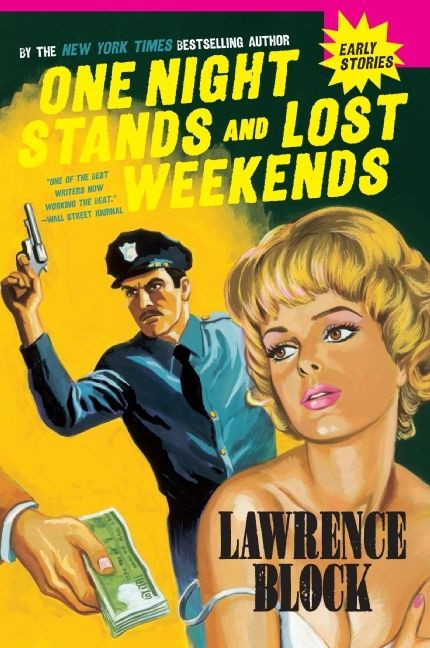 One Night Stands and Lost Weekends by Lawrence Block, 9780061582141