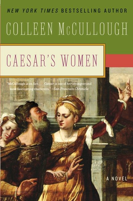 Caesar's Women by Colleen McCullough, 9780061582424