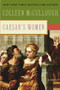 Caesar's Women by Colleen McCullough, 9780061582424
