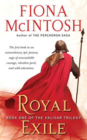 Royal Exile (Book One of The Valisar Trilogy) by Fiona McIntosh, 9780061582684