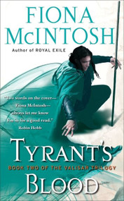 Tyrant's Blood (Book 2 of the Valisar Trilogy) by Fiona McIntosh, 9780061582691