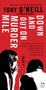 Down and Out on Murder Mile (A Novel) by Tony O'Neill, 9780061582868
