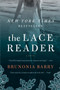 The Lace Reader (A Novel) by Brunonia Barry, 9780061624773