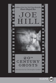 20th Century Ghosts - 9780061649455 by Joe Hill, 9780061649455