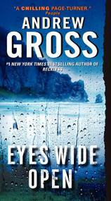 Eyes Wide Open (A Novel) - 9780061656026 by Andrew Gross, 9780061656026