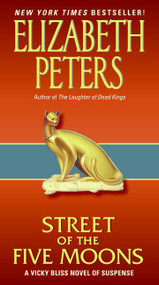 Street of Five Moons (A Vicky Bliss Novel of Suspense) by Elizabeth Peters, 9780061656088
