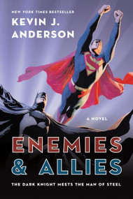 Enemies & Allies (A Novel) by Kevin J. Anderson, 9780062213808