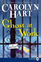 Ghost at Work (A Mystery) by Carolyn Hart, 9780061668203
