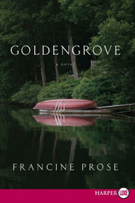Goldengrove (A Novel) - 9780061669019 by Francine Prose, 9780061669019