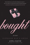Bought (A Novel) by Anna David, 9780061669187