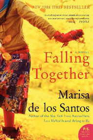 Falling Together (A Novel) by Marisa de los Santos, 9780061670886