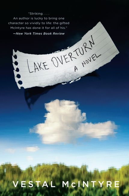 Lake Overturn (A Novel) by Vestal McIntyre, 9780061671265