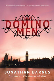 The Domino Men (A Novel) by Jonathan Barnes, 9780061671418