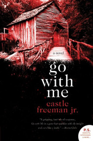 Go with Me (A Novel) by Castle Freeman, Jr., 9780061671852