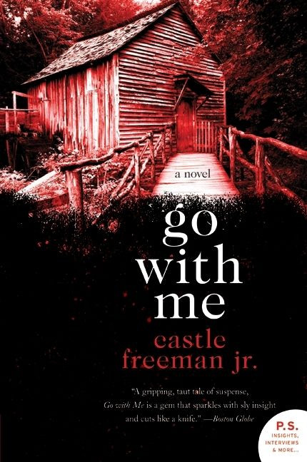 Go with Me (A Novel) by Castle Freeman, Jr., 9780061671852