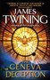 The Geneva Deception by James Twining, 9780061671876