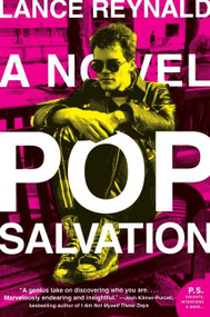 Pop Salvation (A Novel) by Lance Reynald, 9780061672972