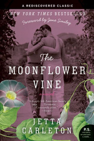 The Moonflower Vine (A Novel) by Jetta Carleton, 9780061673238