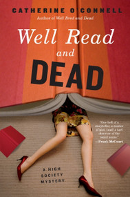 Well Read and Dead (A High Society Mystery) by Catherine O'Connell, 9780061673252