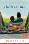 Shelter Me - 9780061673399 by Juliette Fay, 9780061673399