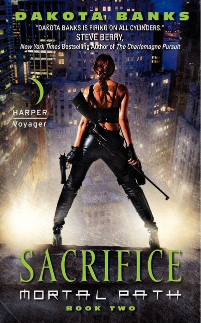 Sacrifice (Mortal Path Book Two) by Dakota Banks, 9780061687327
