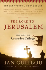 The Road to Jerusalem (Book One of the Crusades Trilogy) by Jan Guillou, 9780061688546