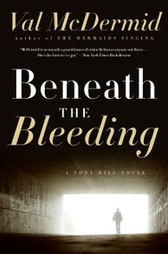 Beneath the Bleeding (A Novel) by Val McDermid, 9780061688973