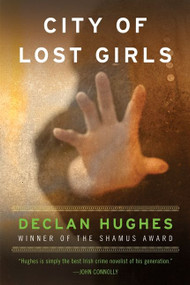 City of Lost Girls by Declan Hughes, 9780061689918