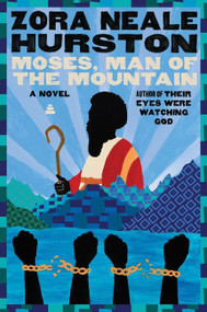 Moses, Man of the Mountain by Zora Neale Hurston, 9780061695148
