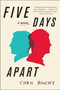 Five Days Apart (A Novel) by Chris Binchy, 9780061704369