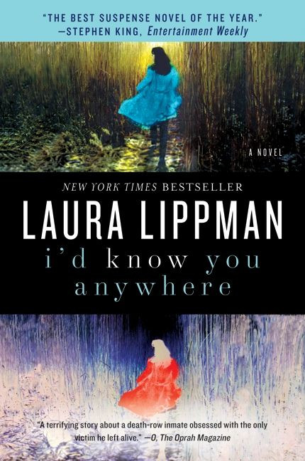 I'd Know You Anywhere (A Novel) by Laura Lippman, 9780062070753