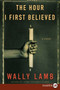 The Hour I First Believed (A Novel) - 9780061711794 by Wally Lamb, 9780061711794