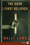 The Hour I First Believed (A Novel) - 9780061711794 by Wally Lamb, 9780061711794
