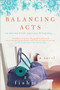 Balancing Acts (A Novel) by Zoe Fishman, 9780061711800